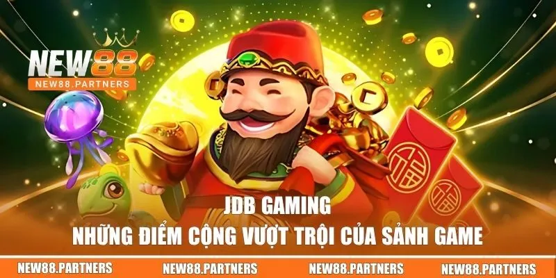 Điểm cộng vượt trội của sảnh JDB