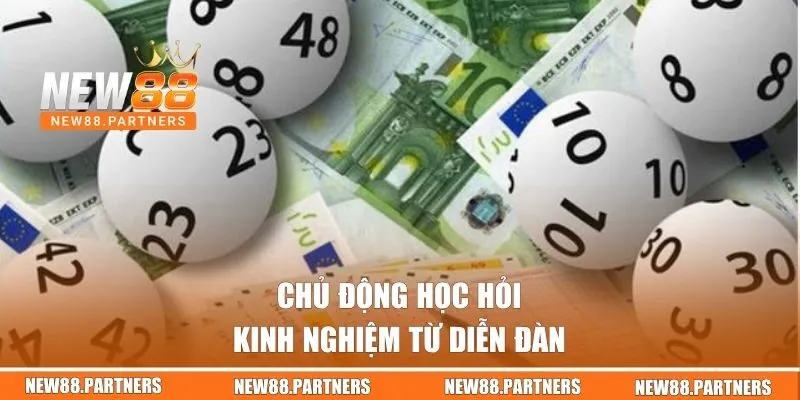 Xổ Số Siêu Tốc - Tham Gia NEW88 Làm Giàu Nhanh Chóng 3 Chủ động học hỏi kinh nghiệm từ diễn đàn